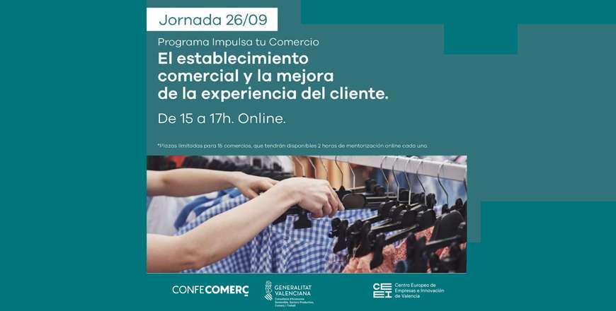 El establecimiento comercial y la mejora de la experiencia del cliente. Programa IMPULSA TU COMERCIO