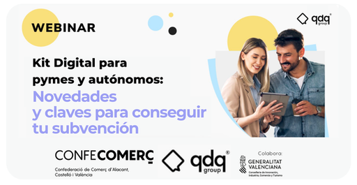 Webinar Kit Digital para pymes y autónomos: Novedades y claves para conseguir tu subvención